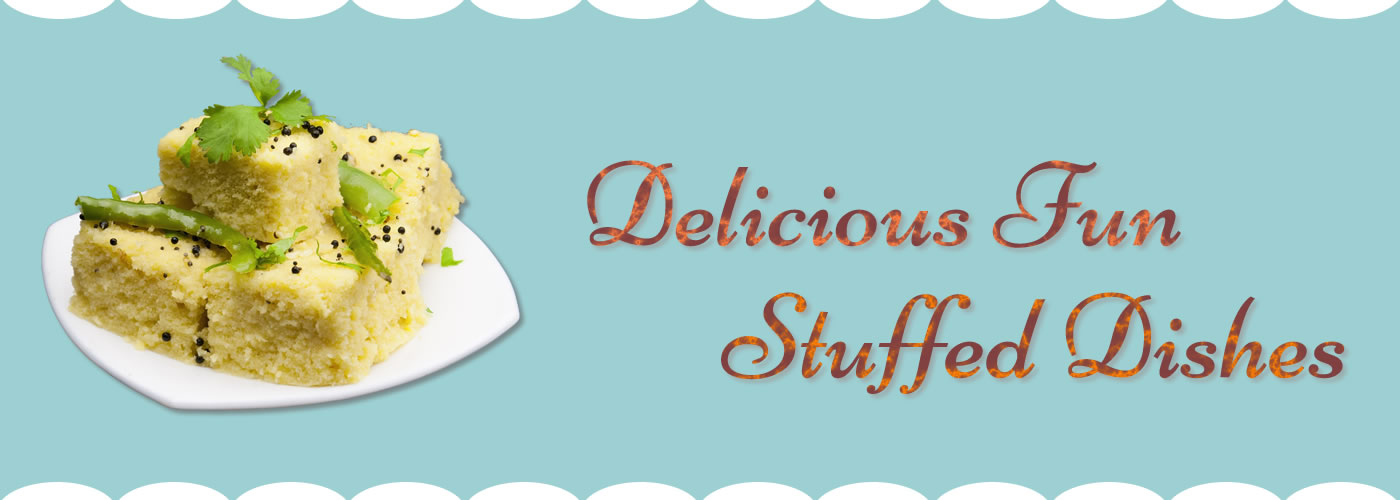 Delicious fun stuffed dishes